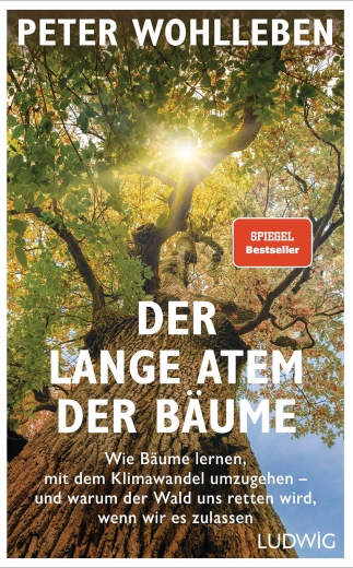 Peter Wohlleben: Der lange Atem der Bäume