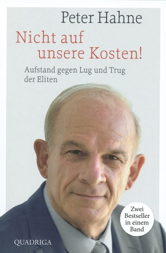 Peter Hahne: Nicht auf unsere Kosten!