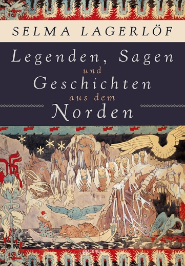 Selma Lagerlöf: Legenden, Sagen und Geschichten aus dem Norden