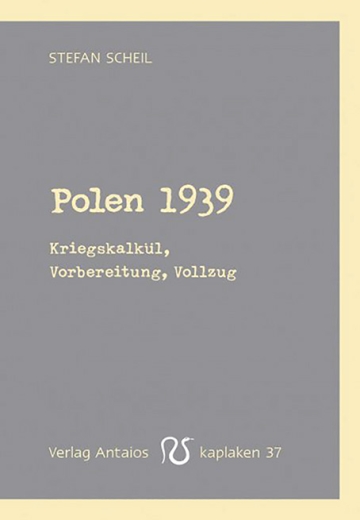 Stefan Scheil: Polen 1939