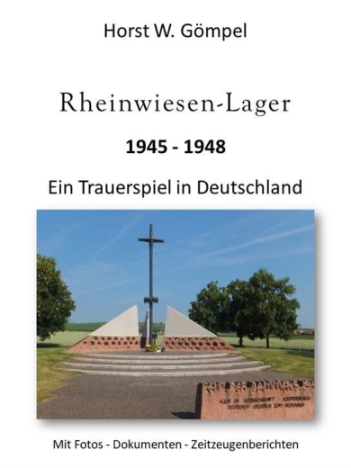 Horst und Marlene Gömpel: Rheinwiesen Lager 1945 - 1948