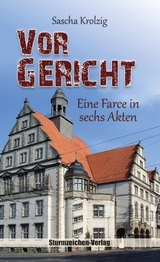 Sascha Krolzig: Vor Gericht