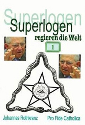 Johannes Rothkranz: Superlogen regieren die Welt Nr. 11