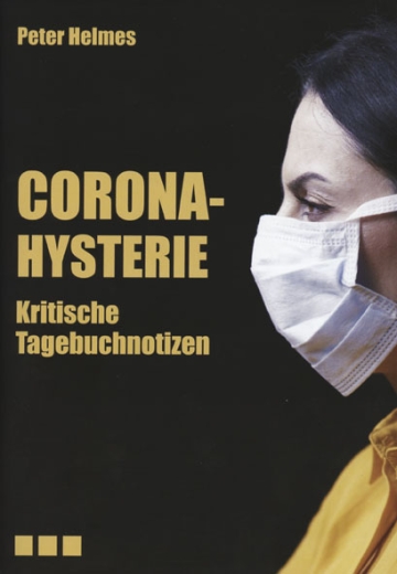 Peter Helmes: Corona-Hysterie