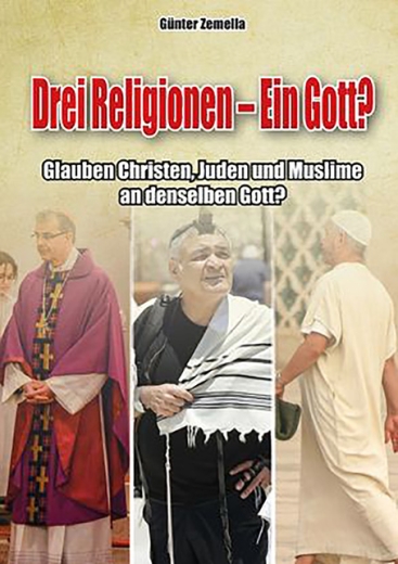 Günter Zemella: Drei Religionen – Ein Gott?