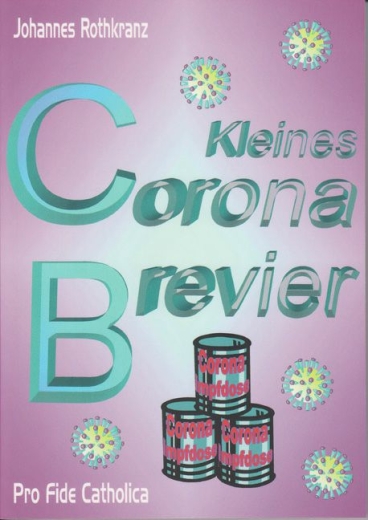 Johannes Rothkranz: Kleines Corona Brevier