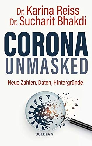 Dr. Sucharit Bhakdi/Dr. K. Reiss: Corona Unmasked