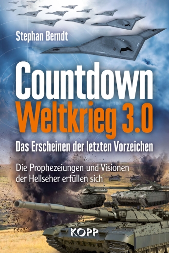 Dr. Stephan Berndt: „Countdown Weltkrieg 3.0“