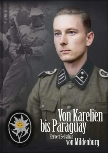 Herbert Bellschan von Mildenburg: Von Karelien bis Paraguay