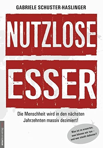 Gabriele Schuster-Haslinger: Nutzlose Esser