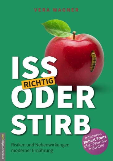 Vera Wagner: Iss richtig oder stirb