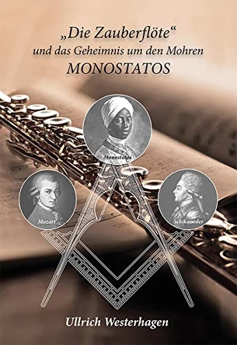 Ullrich Westerhagen: „Die Zauberflöte“ und das Geheimnis des Mohren Monostatos