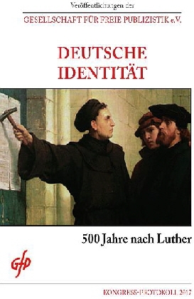 GfP 2017: Deutsche Identität – 500 Jahre nach Luther