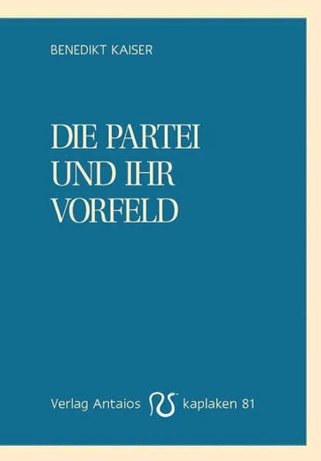 Benedikt Kaiser: Die Partei und ihr Vorfeld