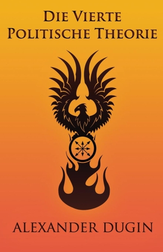 Alexander Dugin: Die Vierte politische Theorie
