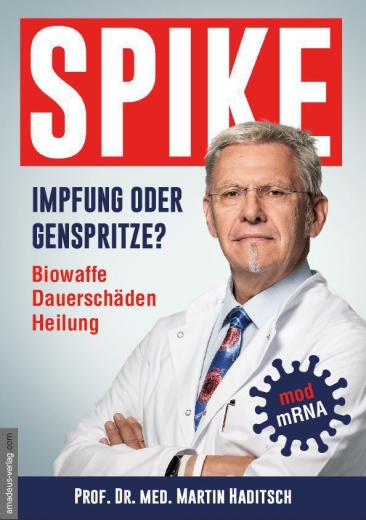 Martin Haditsch: SPIKE - Impfung oder Genspritze?