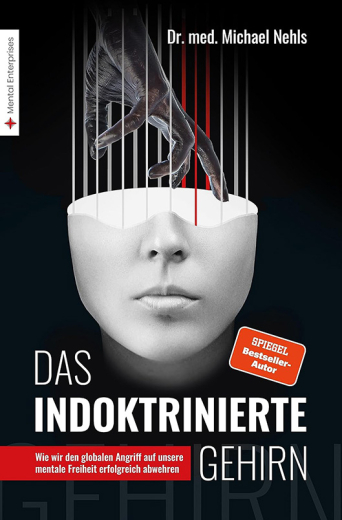 Dr. med. Michael Nehls Das indoktrinierte Gehirn