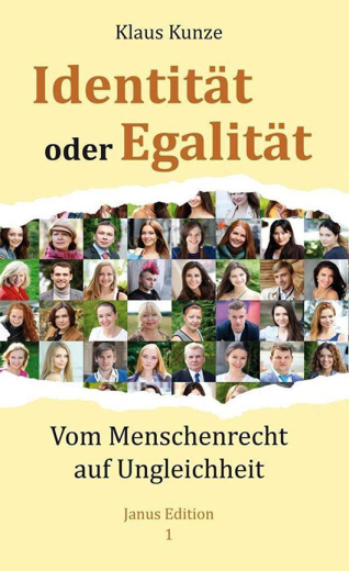 Klaus Kunze: Identität oder Egalität