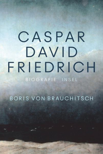Boris von Brauchitsch: Caspar David Friedrich