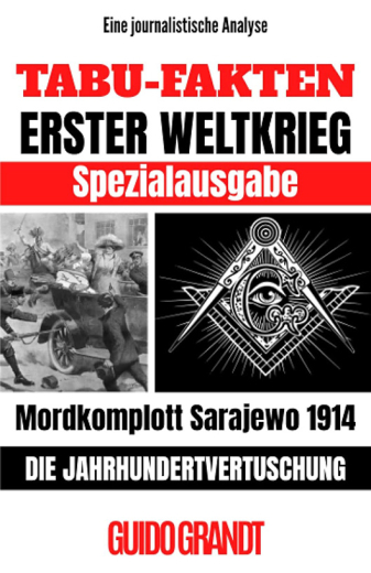 Guido Grandt: Tabu-Fakten Erster Weltkrieg - Spezial