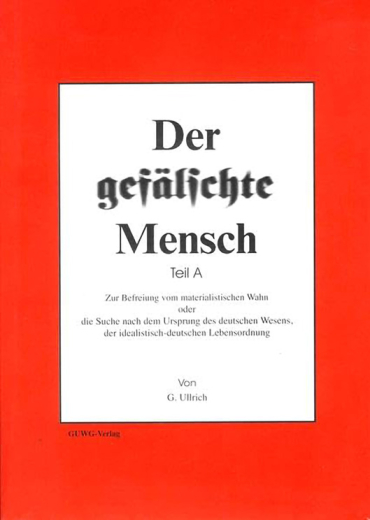 Gerrit Ullrich: Der gefälschte Mensch