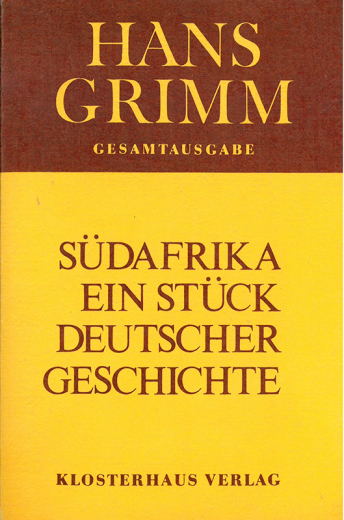 Hans Grimm: Südafrika – Ein Stück deutscher Geschichte
