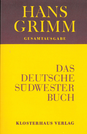 Hans Grimm: Das deutsche Südwester-Buch