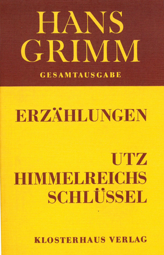 Hans Grimm: Utz Himmelreichs Schlüssel