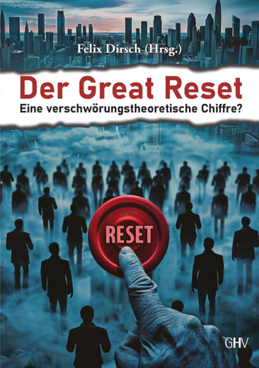 Felix Dirsch (Hrsg.): Der Great Reset