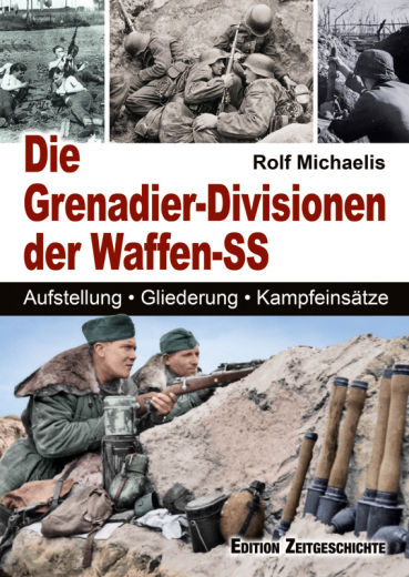 Rolf Michaelis: Die Grenadier-Divisionen der Waffen-SS