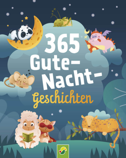 365 Gute-Nacht-Geschichten. Vorlesebuch für Kinder ab 3 Jahren.