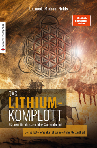 Dr. Michael Nehls: Das Lithium-Komplott