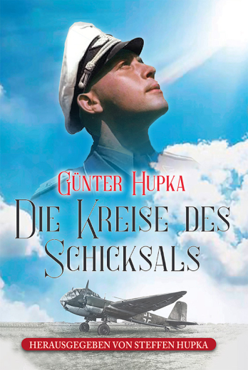 Günter Hupka - Die Kreise des Schicksals