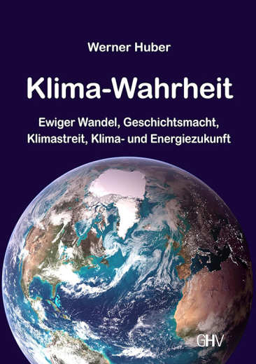 Werner Huber: Klima – Wahrheit