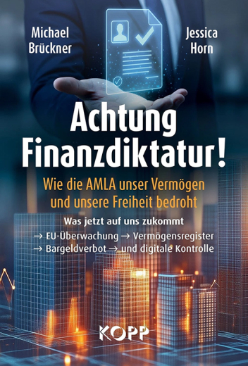 Michael Brückner/ Jessica Horn: Achtung - Finanzdiktatur