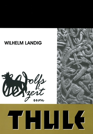 Wilhelm Landig: Wolfszeit um Thule