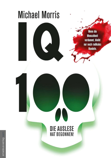 M. Morris / J. v. Helsing: IQ 100 - Die Auslese hat begonnen