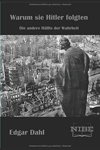 Edgar Dahl: Warum sie Hitler folgten