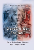 Werner von der Mühle: Gesetze der Freiheit – Band 1