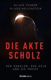 Oliver Schröm/Oliver Hollenstein: Die Akte Scholz