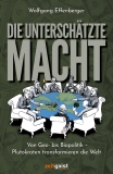 Wolfgang Effenberger: Die unterschätzte Macht