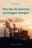 Helmut Böttiger: Wer hat Interesse an knapper Energie?