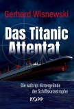 Gerhard Wisnewski: Das Titanic-Attentat