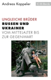 Andreas Kappeller: Ungleiche Brüder - Russen und Ukrainer