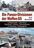 Rolf Michaelis: Die Panzer-Divisionen der Waffen-SS