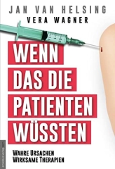 J. v. Helsing / V. Wagner: Wenn das die Patienten wüssten: