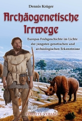 Dennis Krüger: Archäogenetische Irrwege