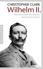 Christopher Clark: Wilhelm II.