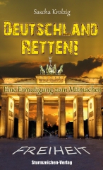 Sascha Krolzig: Deutschland retten!