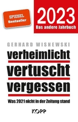 Gerhard Wisnewski: Verheimlicht-vertuscht-vergessen 2023